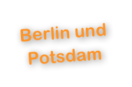 Berlin und Potsdam